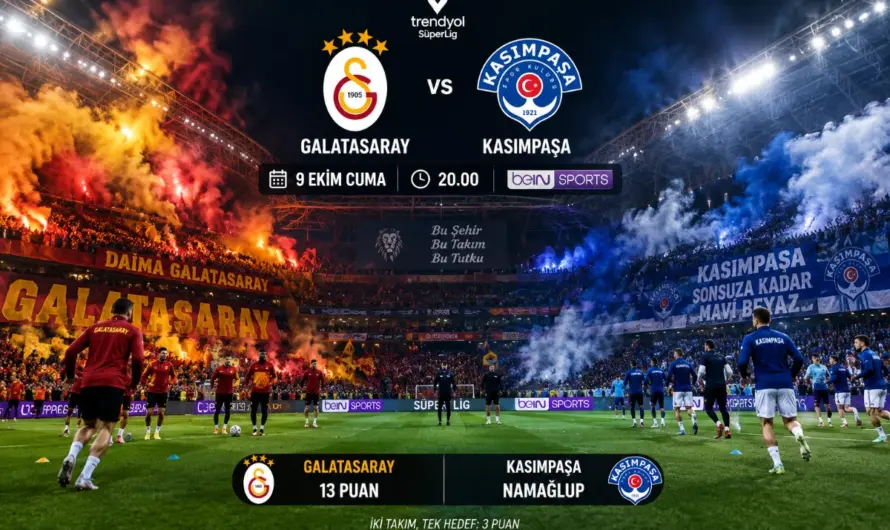 Galatasaray – Kasımpaşa Mücadelesi: Maç Saati, Kadro Detayları ve Önemli Eksikler